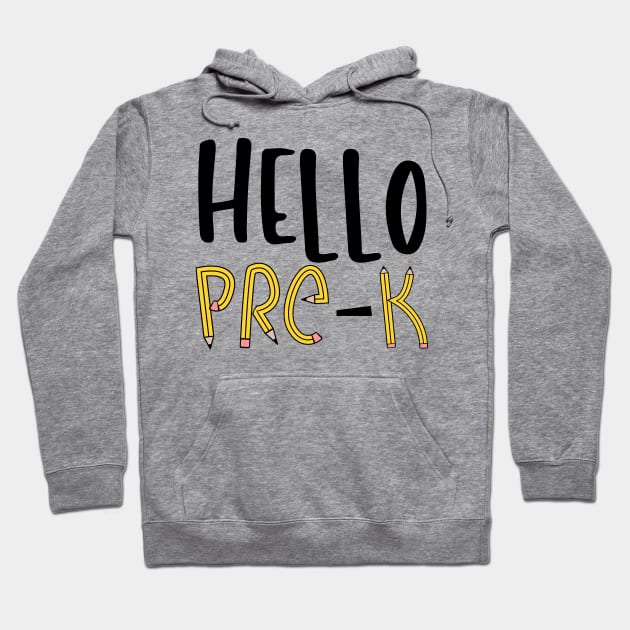 Hello Pre-k, Hello Preschool, Back to School, First Day of Pre-K, Teacher Hoodie by maliGnom